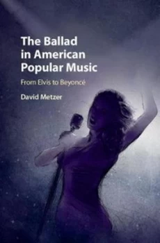 Image of The Ballad in American Popular Music by David Metzer Hardback