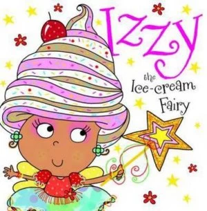 Image of Izzy Izzy the Ice-Cream Fairy Story Book by Tim Bugbird Paperback