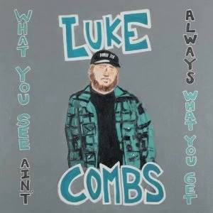 image of What You See Aint Always What You Get by Luke Combs CD Album