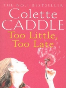 Image of Too Little Too Late by Colette Caddle Book