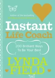 Image of Instant Life Coach : 200 Brilliant Ways to be Your Best