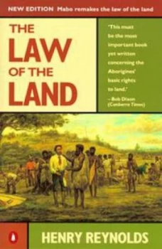 Image of The Law of the Land by Henry Reynolds Book