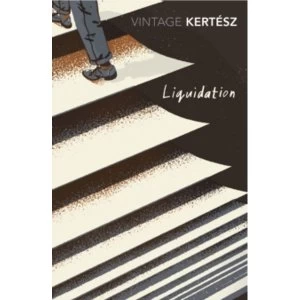 Image of Liquidation by Imre Kertesz (Paperback, 2017)
