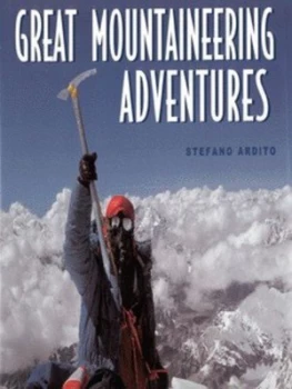Image of Great Mountaineering Adventures by Stefano Ardito Hardback
