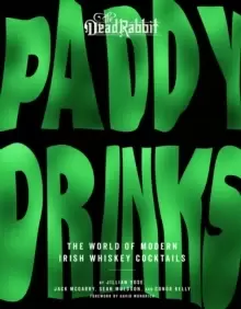 Image of Paddy Drinks : The World of Modern Irish Whiskey Cocktails