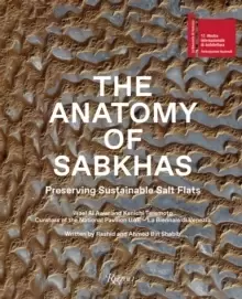 Image of The Anatomy of Sabkhas : Salt and Architecture