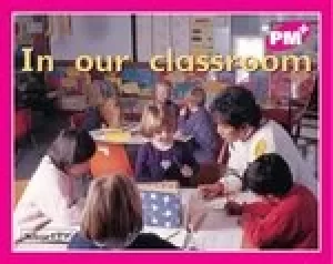 Image of PM Magenta: In Our Classroom (PM Plus Starters) Level 1