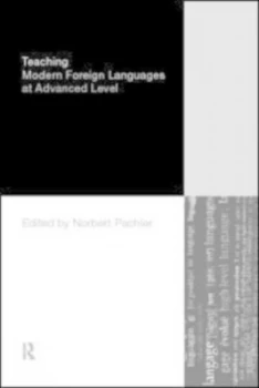 Image of Teaching Modern Foreign Languages at Advanced Level by Norbert Pachler Book