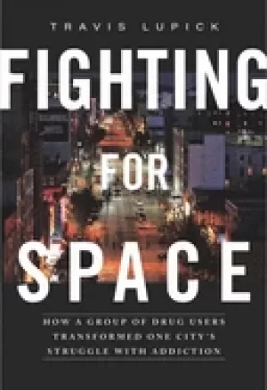 Image of fighting for space how a group of drug users transformed one citys struggle