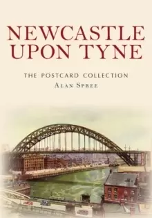 Image of Newcastle upon Tyne The Postcard Collection