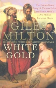 Image of White Gold by Giles Milton Paperback