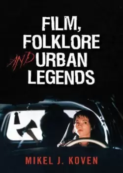Image of Film folklore and urban legends by Mikel J. Koven