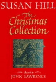Image of The Christmas Collection by Susan Hill and John Lawrence Book