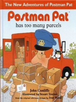 Image of Postman Pat Has Too Many Parcels by John Cunliffe Hardback