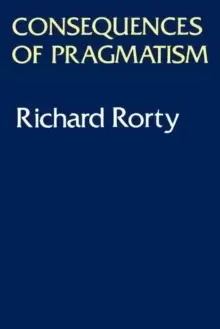 Image of Consequences Of Pragmatism : Essays 1972-1980