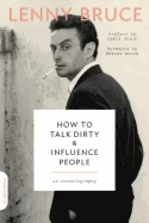 Image of how to talk dirty and influence people an autobiography