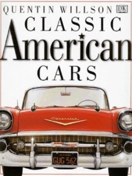Image of Classic American Cars by Quentin Willson and Matthew Ward Hardback