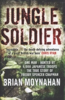 Image of Jungle Soldier by Brian Moynahan Hardback