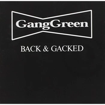 Image of Gang Green - Back and Gacked CD