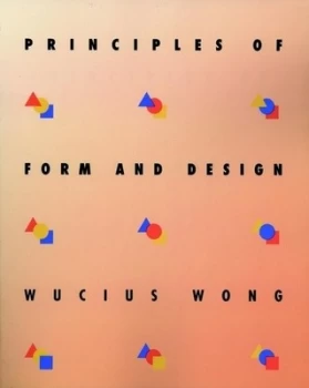 Image of Principles of Form and Design by Wucius Wong Book
