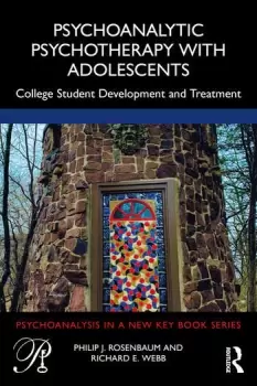 Image of Psychoanalytic Psychotherapy with Adolescents College student development and treatment