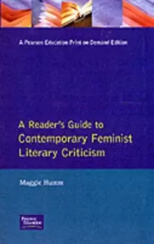 Image of A readers guide to contemporary feminist literary criticism by Maggie Humm