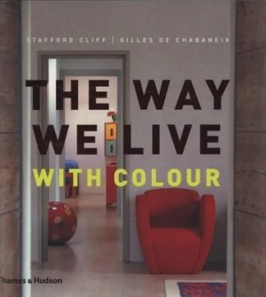 Image of The Way We Live with Colour by Stafford Cliff Hardback
