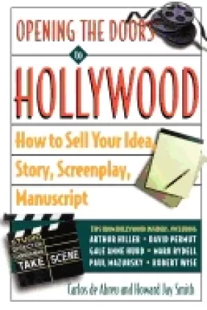 Image of opening the doors to hollywood how to sell your idea story screenplay manu