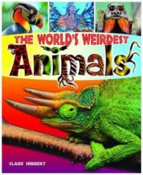Image of The Worlds Weirdest Animals by Clare Hibbert Paperback