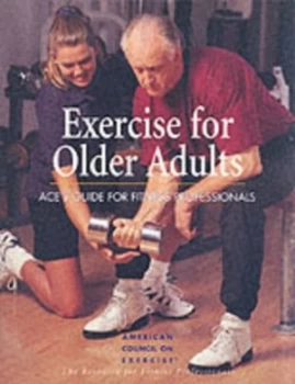 Image of Exercise for Older Adults by Richard T Cotton and Christine J Ekeroth and Holly Yancy and American Council on Exercise Book