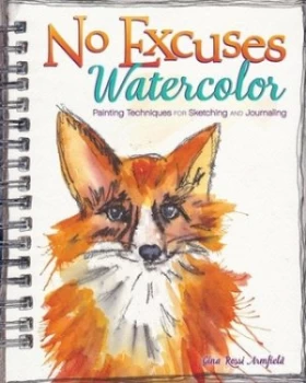 Image of No Excuses Watercolor by Gina Rossi Armfield Paperback