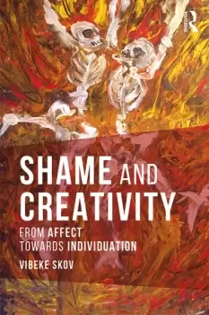 Image of Shame and CreativityFrom Affect towards Individuation