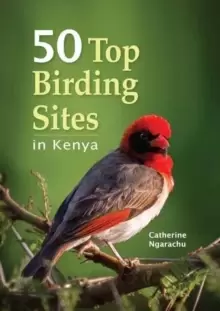Image of 50 Top Birding Sites in Kenya