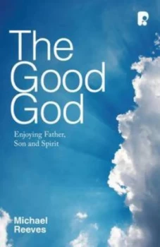 Image of Good God by Michael Reeves Paperback