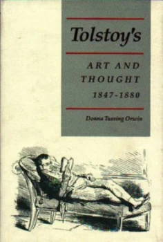 Image of Tolstoys Art and Thought 1847-1880 by Donna Tussing Orwin Hardback
