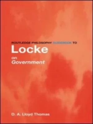 Image of Routledge philosophy guidebook to Locke on government by David Lloyd Thomas
