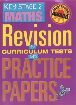 Image of Revision for Curriculum Tests and Practice. Key Stage 2 Maths by Camila De La Bdoyre and John Cattermole Hardback