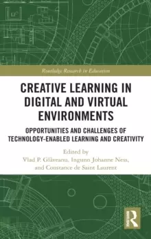 Image of Creative Learning in Digital and Virtual Environments : Opportunities and Challenges of Technology-Enabled Learning and Creativity