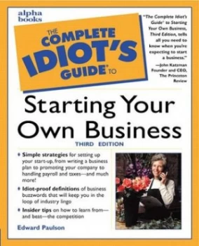 Image of The Complete Idiots Guide to Starting Your Own Business by Ed Paulson Book