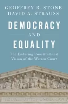 Image of Democracy and Equality : The Enduring Constitutional Vision of the Warren Court
