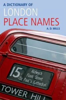 Image of A Dictionary of London Place-Names by A. D Mills Paperback