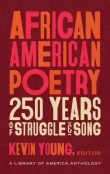 Image of African American Poetry: : 250 Years Of Struggle & Song : A Library of America Anthology