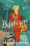 Image of barbizon the new york hotel that set women free
