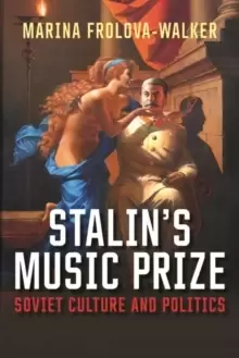 Image of Stalins Music Prize : Soviet Culture and Politics