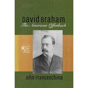 Image of David Braham: The American Offenbach by John Franceschina (Paperback, 2017)