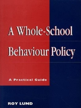 Image of A Whole School Behaviour Policy by Lund Roy Paperback