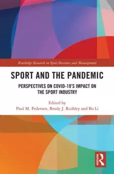 Image of Sport and the Pandemic Perspectives on Covid-19's Impact on the Sport Industry