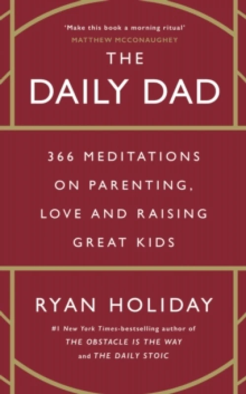 Image of The Daily Dad : 366 Meditations on Parenting, Love and Raising Great Kids Paperback / softback