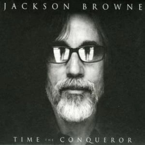 image of Time the Conquerer by Jackson Browne CD Album