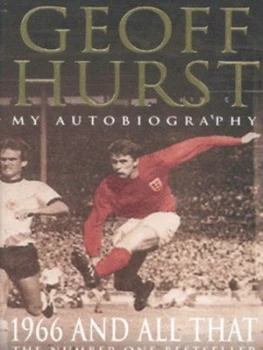 Image of 1966 and All That by Geoff Hurst and Michael Hart Paperback